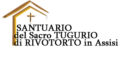 Santuario di Rivotorto in Assisi